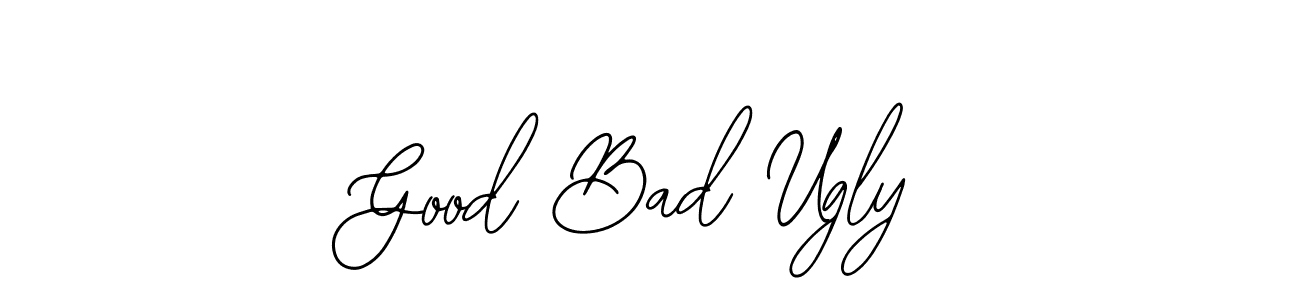 Good Bad Ugly stylish signature style. Best Handwritten Sign (Bearetta-2O07w) for my name. Handwritten Signature Collection Ideas for my name Good Bad Ugly. Good Bad Ugly signature style 12 images and pictures png