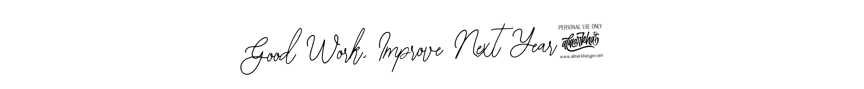 Good Work, Improve Next Year! stylish signature style. Best Handwritten Sign (Bearetta-2O07w) for my name. Handwritten Signature Collection Ideas for my name Good Work, Improve Next Year!. Good Work, Improve Next Year! signature style 12 images and pictures png