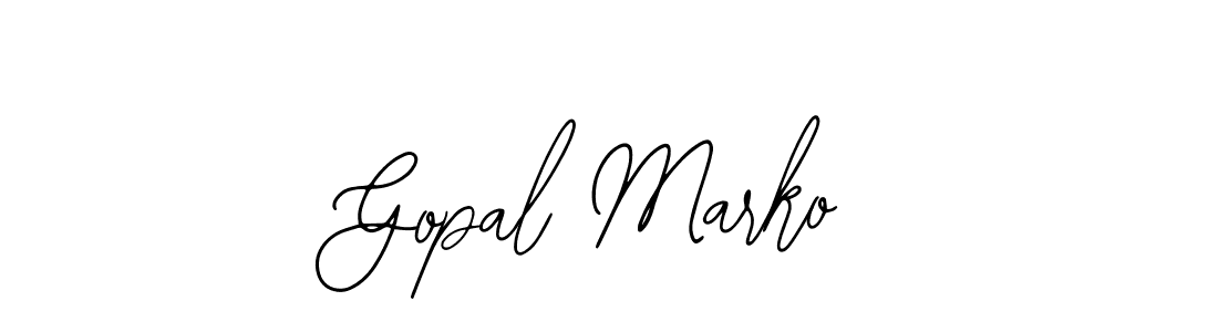 You should practise on your own different ways (Bearetta-2O07w) to write your name (Gopal Marko) in signature. don't let someone else do it for you. Gopal Marko signature style 12 images and pictures png