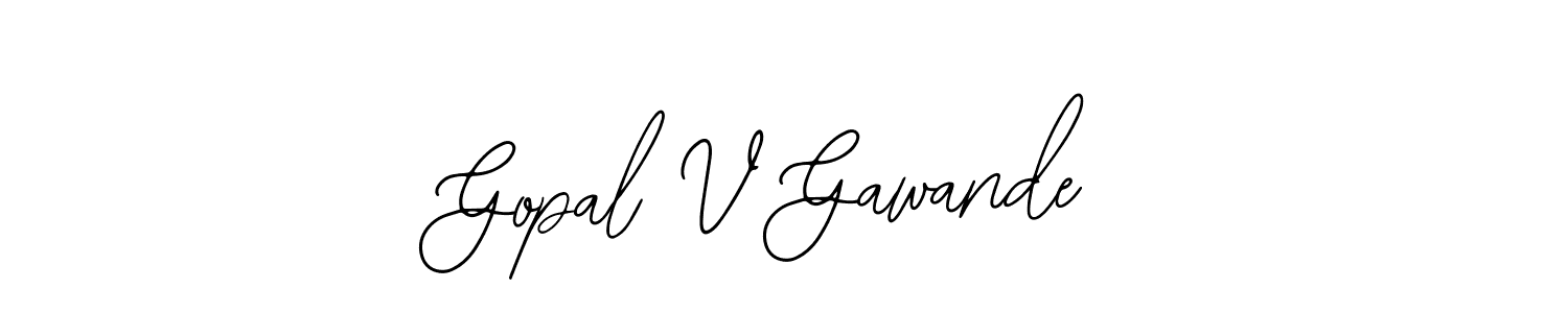 It looks lik you need a new signature style for name Gopal V Gawande. Design unique handwritten (Bearetta-2O07w) signature with our free signature maker in just a few clicks. Gopal V Gawande signature style 12 images and pictures png