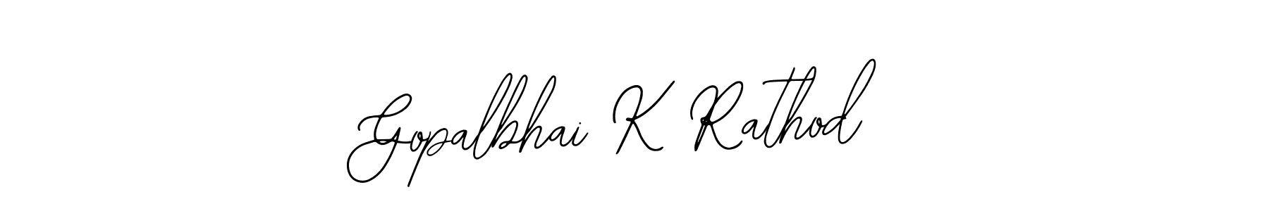 Design your own signature with our free online signature maker. With this signature software, you can create a handwritten (Bearetta-2O07w) signature for name Gopalbhai K Rathod. Gopalbhai K Rathod signature style 12 images and pictures png