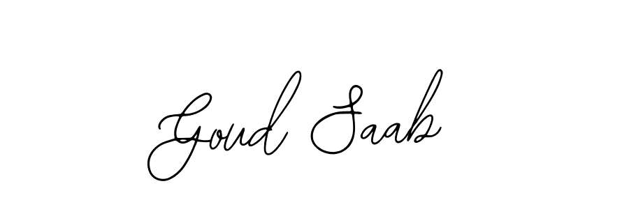 You should practise on your own different ways (Bearetta-2O07w) to write your name (Goud Saab) in signature. don't let someone else do it for you. Goud Saab signature style 12 images and pictures png