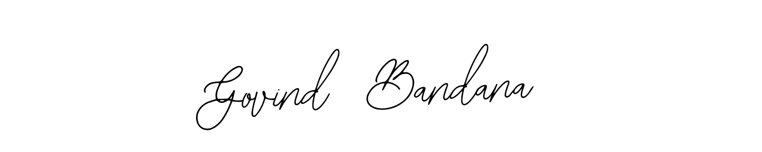 Also You can easily find your signature by using the search form. We will create Govind  Bandana name handwritten signature images for you free of cost using Bearetta-2O07w sign style. Govind  Bandana signature style 12 images and pictures png