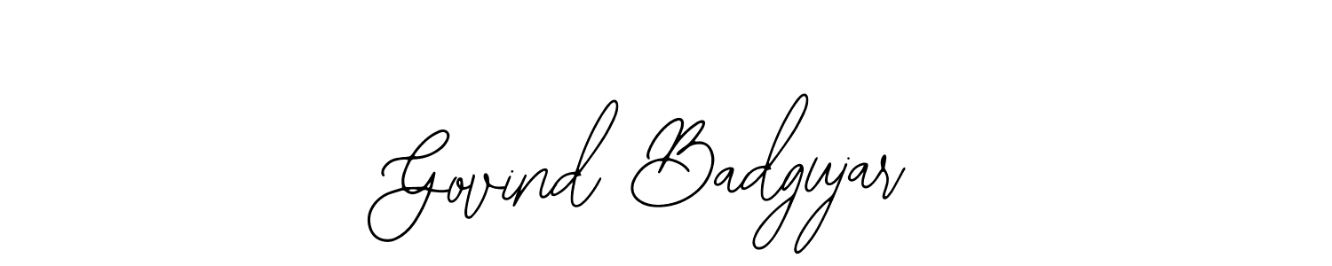 You should practise on your own different ways (Bearetta-2O07w) to write your name (Govind Badgujar) in signature. don't let someone else do it for you. Govind Badgujar signature style 12 images and pictures png