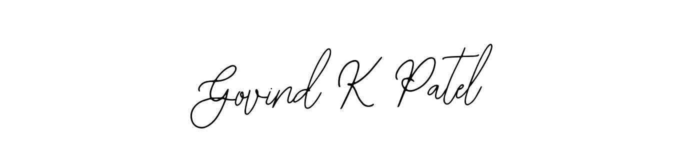 Govind K Patel stylish signature style. Best Handwritten Sign (Bearetta-2O07w) for my name. Handwritten Signature Collection Ideas for my name Govind K Patel. Govind K Patel signature style 12 images and pictures png