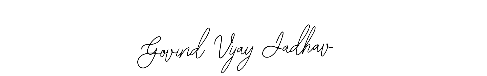 You should practise on your own different ways (Bearetta-2O07w) to write your name (Govind Vijay Jadhav) in signature. don't let someone else do it for you. Govind Vijay Jadhav signature style 12 images and pictures png