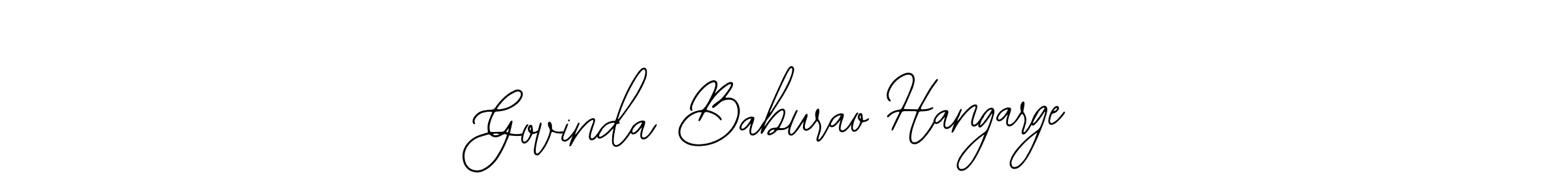It looks lik you need a new signature style for name Govinda Baburao Hangarge. Design unique handwritten (Bearetta-2O07w) signature with our free signature maker in just a few clicks. Govinda Baburao Hangarge signature style 12 images and pictures png