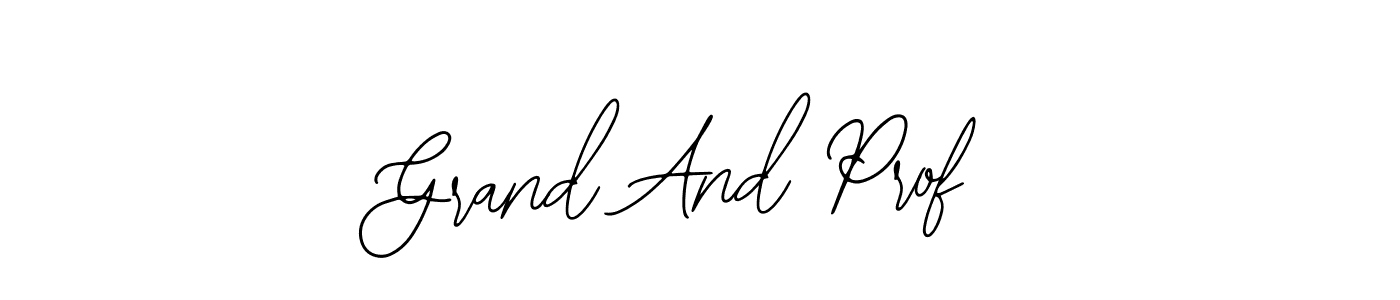 You should practise on your own different ways (Bearetta-2O07w) to write your name (Grand And Prof) in signature. don't let someone else do it for you. Grand And Prof signature style 12 images and pictures png