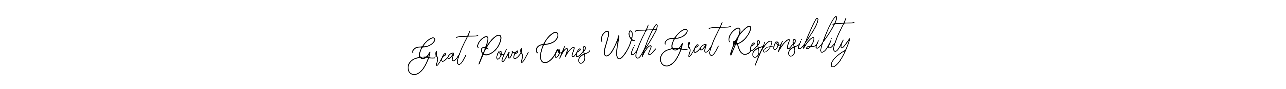 Best and Professional Signature Style for Great Power Comes With Great Responsibility. Bearetta-2O07w Best Signature Style Collection. Great Power Comes With Great Responsibility signature style 12 images and pictures png