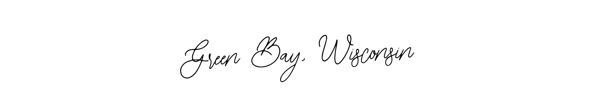 Green Bay, Wisconsin stylish signature style. Best Handwritten Sign (Bearetta-2O07w) for my name. Handwritten Signature Collection Ideas for my name Green Bay, Wisconsin. Green Bay, Wisconsin signature style 12 images and pictures png