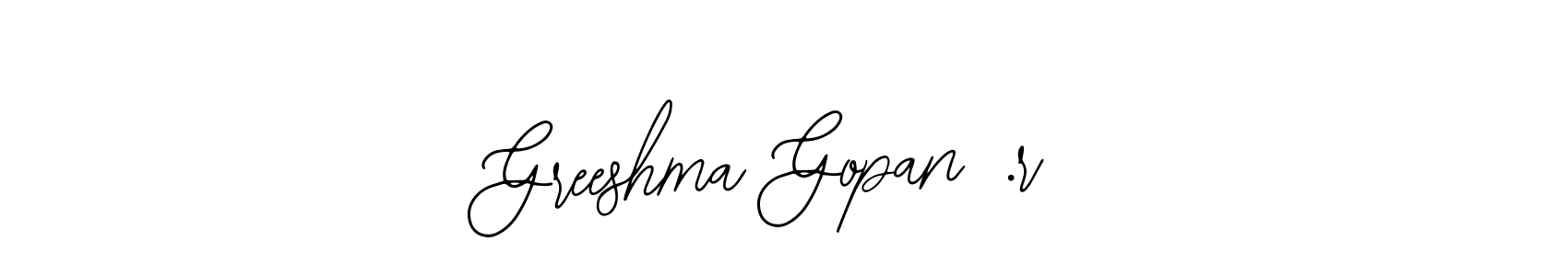 Create a beautiful signature design for name Greeshma Gopan .r. With this signature (Bearetta-2O07w) fonts, you can make a handwritten signature for free. Greeshma Gopan .r signature style 12 images and pictures png