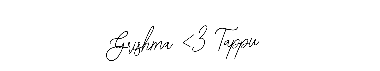 The best way (Bearetta-2O07w) to make a short signature is to pick only two or three words in your name. The name Grishma <3 Tappu include a total of six letters. For converting this name. Grishma <3 Tappu signature style 12 images and pictures png