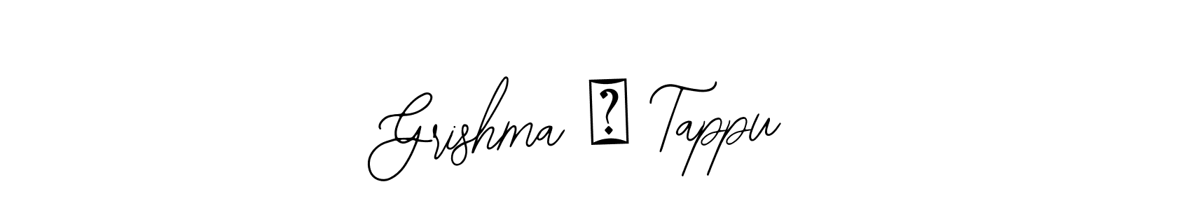 Use a signature maker to create a handwritten signature online. With this signature software, you can design (Bearetta-2O07w) your own signature for name Grishma ♡ Tappu. Grishma ♡ Tappu signature style 12 images and pictures png