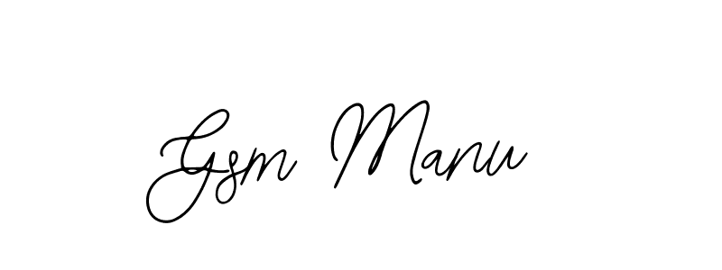 Also we have Gsm Manu name is the best signature style. Create professional handwritten signature collection using Bearetta-2O07w autograph style. Gsm Manu signature style 12 images and pictures png
