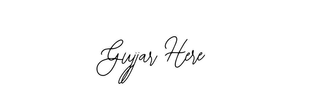 You should practise on your own different ways (Bearetta-2O07w) to write your name (Gujjar Here) in signature. don't let someone else do it for you. Gujjar Here signature style 12 images and pictures png