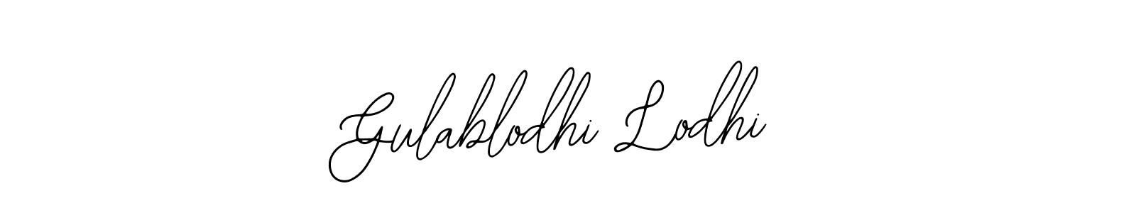 You should practise on your own different ways (Bearetta-2O07w) to write your name (Gulablodhi Lodhi) in signature. don't let someone else do it for you. Gulablodhi Lodhi signature style 12 images and pictures png