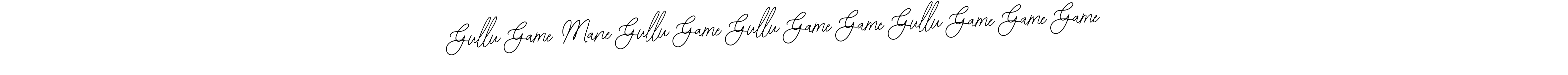 You can use this online signature creator to create a handwritten signature for the name Gullu Game Mane Gullu Game Gullu Game Game Gullu Game Game Game. This is the best online autograph maker. Gullu Game Mane Gullu Game Gullu Game Game Gullu Game Game Game signature style 12 images and pictures png