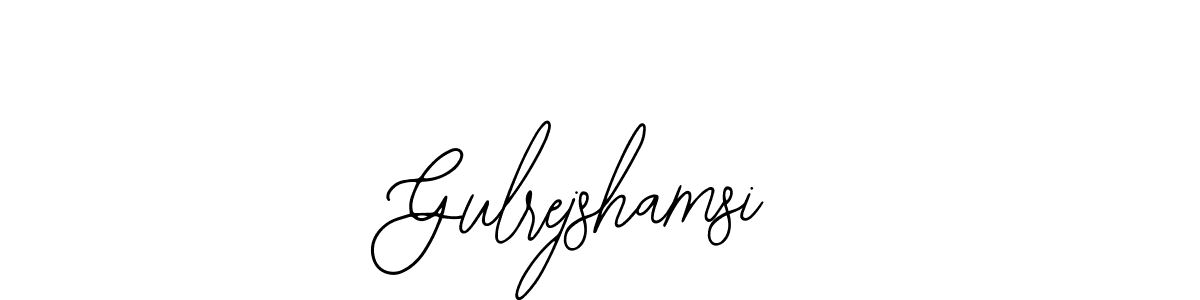 How to make Gulrejshamsi name signature. Use Bearetta-2O07w style for creating short signs online. This is the latest handwritten sign. Gulrejshamsi signature style 12 images and pictures png