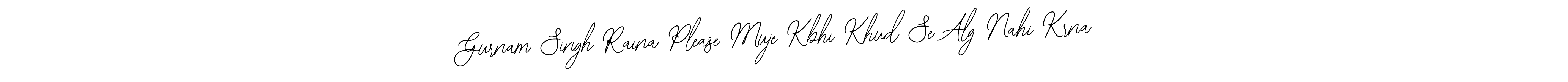 Use a signature maker to create a handwritten signature online. With this signature software, you can design (Bearetta-2O07w) your own signature for name Gurnam Singh Raina Please Muje Kbhi Khud Se Alg Nahi Krna. Gurnam Singh Raina Please Muje Kbhi Khud Se Alg Nahi Krna signature style 12 images and pictures png