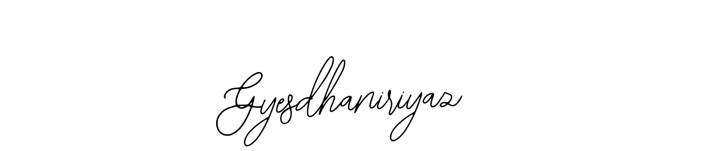How to make Gyesdhaniriyaz signature? Bearetta-2O07w is a professional autograph style. Create handwritten signature for Gyesdhaniriyaz name. Gyesdhaniriyaz signature style 12 images and pictures png
