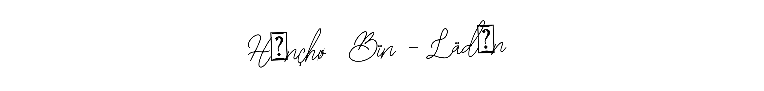 Make a beautiful signature design for name Hōnçhø  Bïn - Lädęn. With this signature (Bearetta-2O07w) style, you can create a handwritten signature for free. Hōnçhø  Bïn - Lädęn signature style 12 images and pictures png