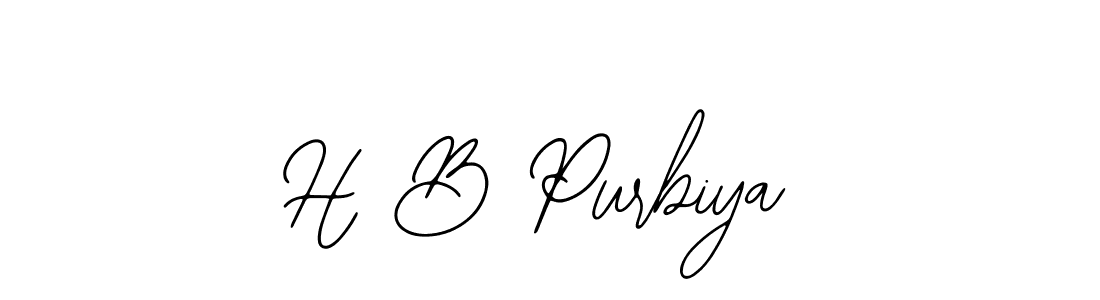 You should practise on your own different ways (Bearetta-2O07w) to write your name (H B Purbiya) in signature. don't let someone else do it for you. H B Purbiya signature style 12 images and pictures png