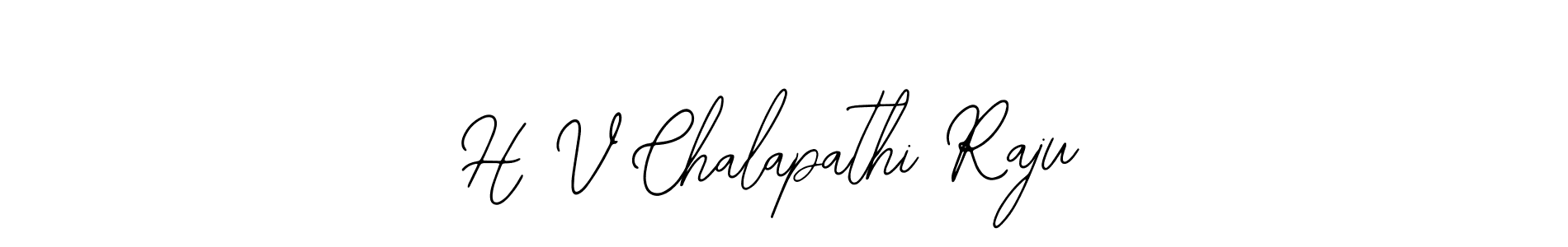 Also You can easily find your signature by using the search form. We will create H V Chalapathi Raju name handwritten signature images for you free of cost using Bearetta-2O07w sign style. H V Chalapathi Raju signature style 12 images and pictures png