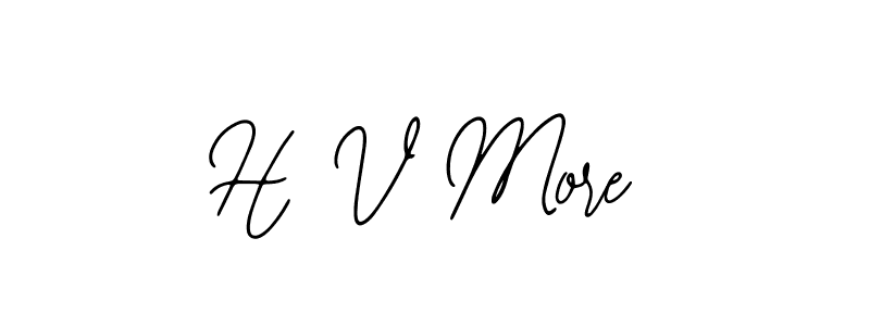 H V More stylish signature style. Best Handwritten Sign (Bearetta-2O07w) for my name. Handwritten Signature Collection Ideas for my name H V More. H V More signature style 12 images and pictures png