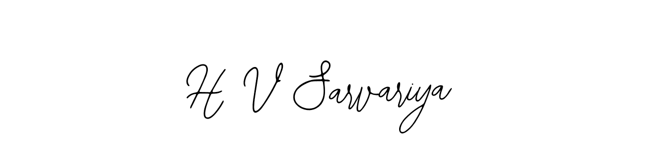 Make a short H V Sarvariya signature style. Manage your documents anywhere anytime using Bearetta-2O07w. Create and add eSignatures, submit forms, share and send files easily. H V Sarvariya signature style 12 images and pictures png