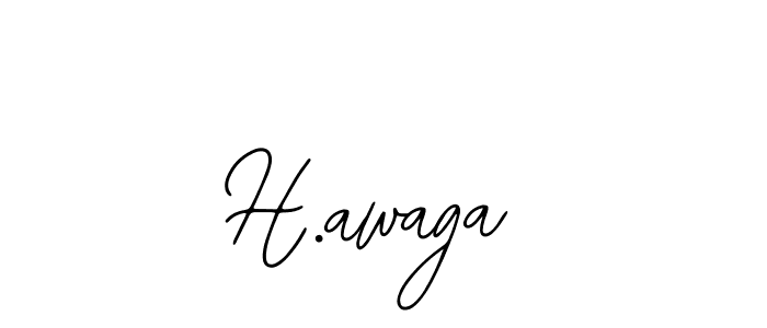 You should practise on your own different ways (Bearetta-2O07w) to write your name (H.awaga) in signature. don't let someone else do it for you. H.awaga signature style 12 images and pictures png