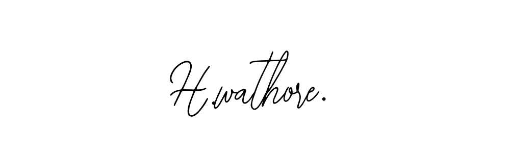 Also we have H.wathore. name is the best signature style. Create professional handwritten signature collection using Bearetta-2O07w autograph style. H.wathore. signature style 12 images and pictures png