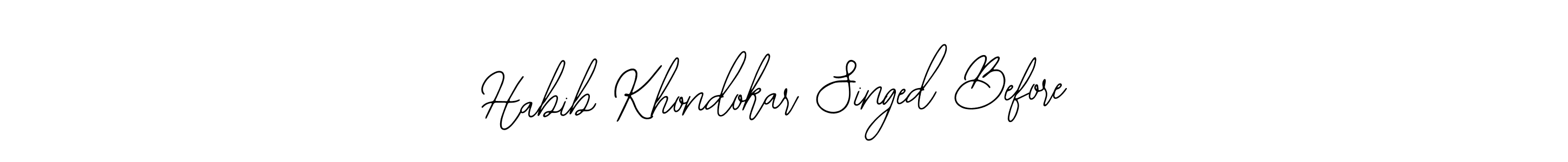 Once you've used our free online signature maker to create your best signature Bearetta-2O07w style, it's time to enjoy all of the benefits that Habib Khondokar Singed Before name signing documents. Habib Khondokar Singed Before signature style 12 images and pictures png