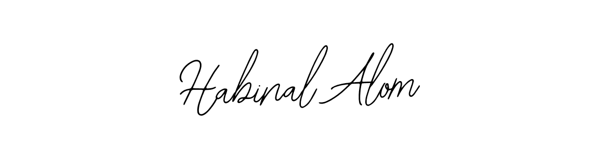 You should practise on your own different ways (Bearetta-2O07w) to write your name (Habinal Alom) in signature. don't let someone else do it for you. Habinal Alom signature style 12 images and pictures png