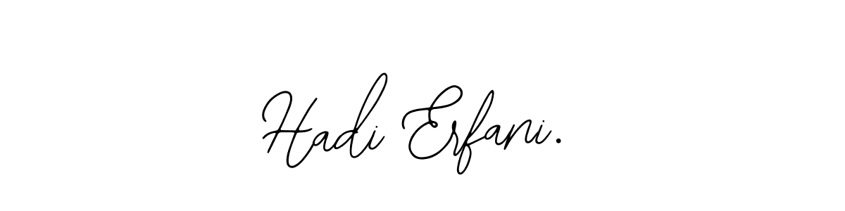 How to make Hadi Erfani. name signature. Use Bearetta-2O07w style for creating short signs online. This is the latest handwritten sign. Hadi Erfani. signature style 12 images and pictures png