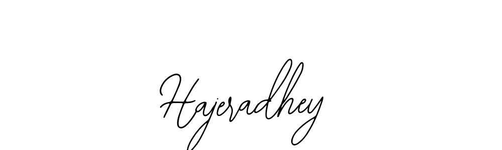 You can use this online signature creator to create a handwritten signature for the name Hajeradhey. This is the best online autograph maker. Hajeradhey signature style 12 images and pictures png
