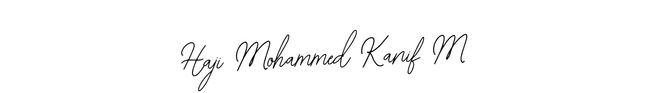 Haji Mohammed Kanif M stylish signature style. Best Handwritten Sign (Bearetta-2O07w) for my name. Handwritten Signature Collection Ideas for my name Haji Mohammed Kanif M. Haji Mohammed Kanif M signature style 12 images and pictures png
