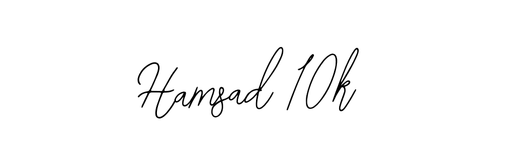 How to make Hamsad 10k signature? Bearetta-2O07w is a professional autograph style. Create handwritten signature for Hamsad 10k name. Hamsad 10k signature style 12 images and pictures png