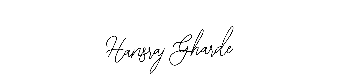 You should practise on your own different ways (Bearetta-2O07w) to write your name (Hansraj Gharde) in signature. don't let someone else do it for you. Hansraj Gharde signature style 12 images and pictures png