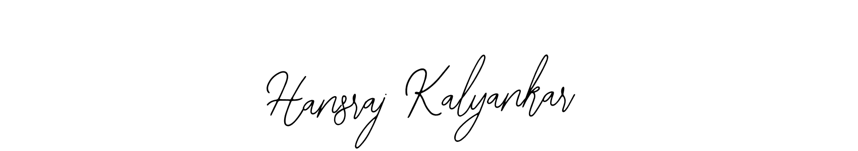 How to make Hansraj Kalyankar signature? Bearetta-2O07w is a professional autograph style. Create handwritten signature for Hansraj Kalyankar name. Hansraj Kalyankar signature style 12 images and pictures png