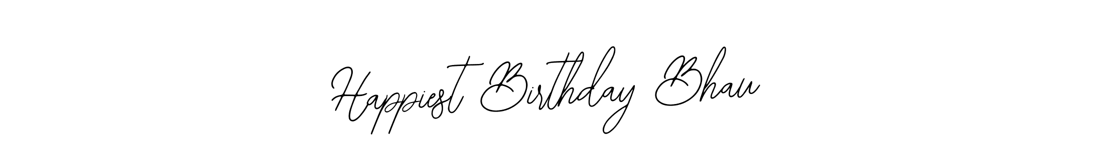 Also we have Happiest Birthday Bhau name is the best signature style. Create professional handwritten signature collection using Bearetta-2O07w autograph style. Happiest Birthday Bhau signature style 12 images and pictures png