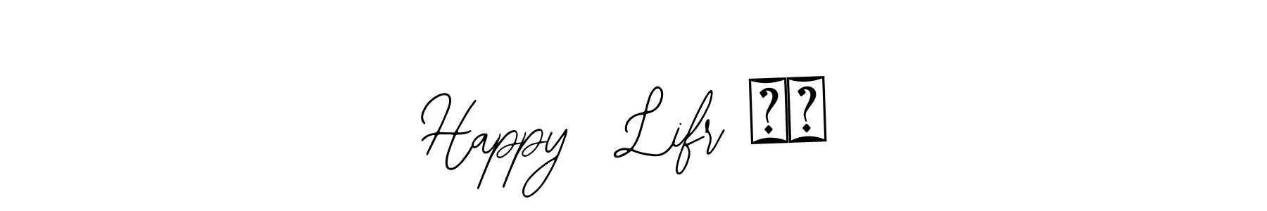 This is the best signature style for the Happy  Lifr ❤️ name. Also you like these signature font (Bearetta-2O07w). Mix name signature. Happy  Lifr ❤️ signature style 12 images and pictures png