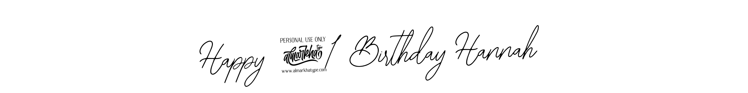 How to make Happy 21 Birthday Hannah name signature. Use Bearetta-2O07w style for creating short signs online. This is the latest handwritten sign. Happy 21 Birthday Hannah signature style 12 images and pictures png