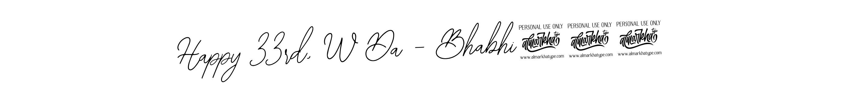 Make a beautiful signature design for name Happy 33rd, W Da - Bhabhi!!!. With this signature (Bearetta-2O07w) style, you can create a handwritten signature for free. Happy 33rd, W Da - Bhabhi!!! signature style 12 images and pictures png