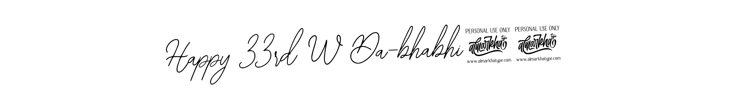 Happy 33rd W Da-bhabhi!! stylish signature style. Best Handwritten Sign (Bearetta-2O07w) for my name. Handwritten Signature Collection Ideas for my name Happy 33rd W Da-bhabhi!!. Happy 33rd W Da-bhabhi!! signature style 12 images and pictures png