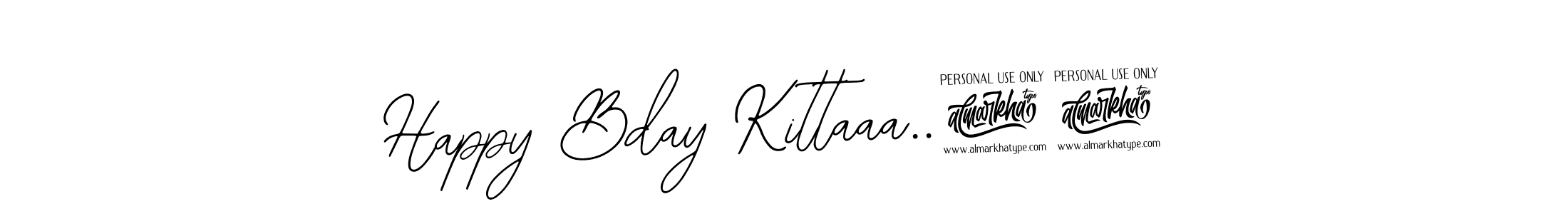 You should practise on your own different ways (Bearetta-2O07w) to write your name (Happy Bday Kittaaa..!!) in signature. don't let someone else do it for you. Happy Bday Kittaaa..!! signature style 12 images and pictures png