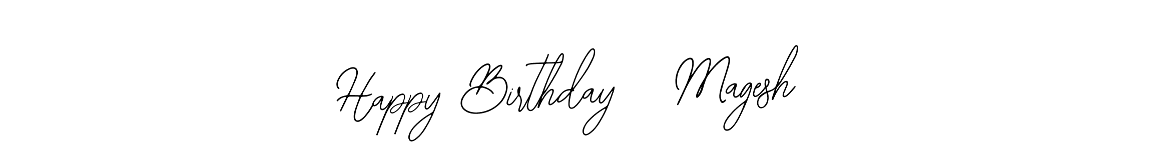 Happy Birthday   Magesh stylish signature style. Best Handwritten Sign (Bearetta-2O07w) for my name. Handwritten Signature Collection Ideas for my name Happy Birthday   Magesh. Happy Birthday   Magesh signature style 12 images and pictures png