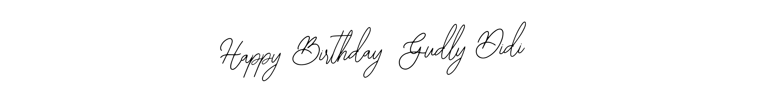See photos of Happy Birthday  Gudly Didi official signature by Spectra . Check more albums & portfolios. Read reviews & check more about Bearetta-2O07w font. Happy Birthday  Gudly Didi signature style 12 images and pictures png