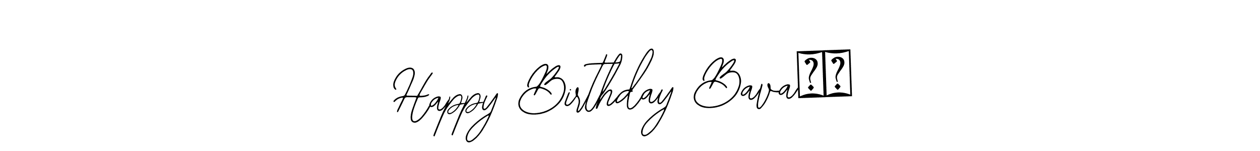 How to make Happy Birthday Bava❣️ name signature. Use Bearetta-2O07w style for creating short signs online. This is the latest handwritten sign. Happy Birthday Bava❣️ signature style 12 images and pictures png