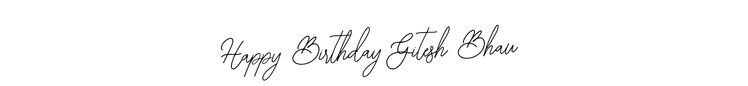 Make a beautiful signature design for name Happy Birthday Gitesh Bhau. Use this online signature maker to create a handwritten signature for free. Happy Birthday Gitesh Bhau signature style 12 images and pictures png