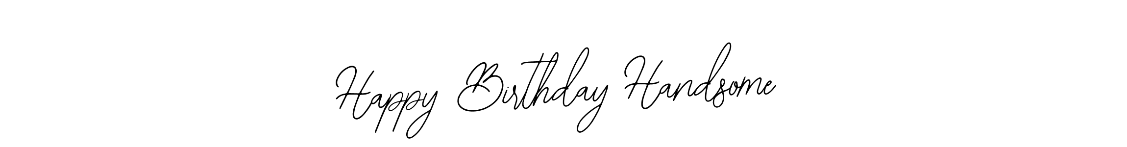 Make a beautiful signature design for name Happy Birthday Handsome. With this signature (Bearetta-2O07w) style, you can create a handwritten signature for free. Happy Birthday Handsome signature style 12 images and pictures png